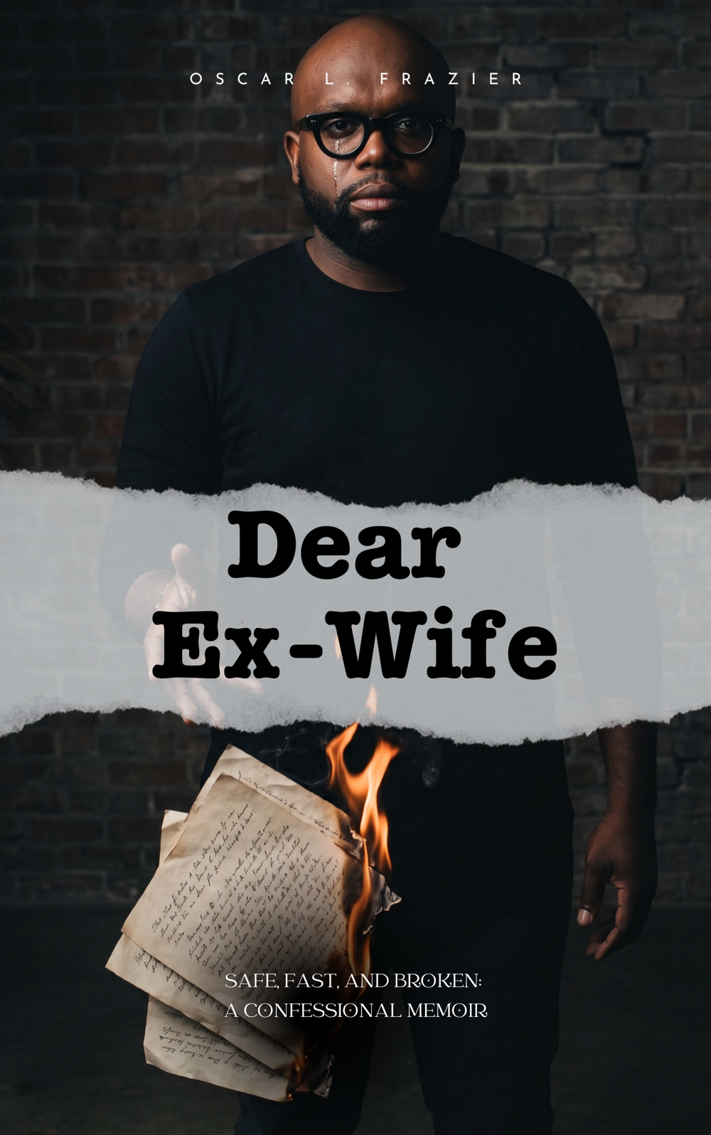 Dear Ex-Wife: Safe, Fast, and Broken book cover
